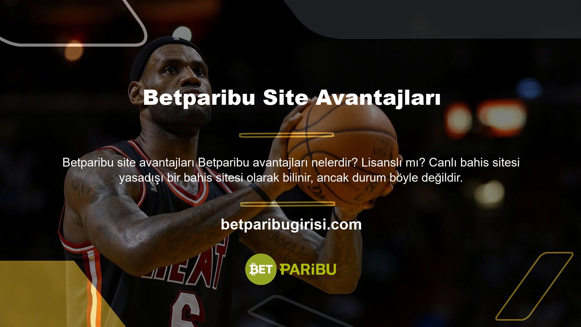 Aşağıda Betparibu bazı faydalarını listeleyeceğim